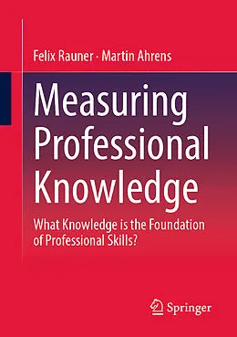 E-Book (pdf) Measuring Professional Knowledge von Felix Rauner, Martin Ahrens