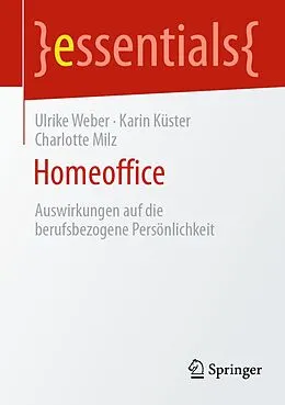 E-Book (pdf) Homeoffice von Ulrike Weber, Karin Küster, Charlotte Milz