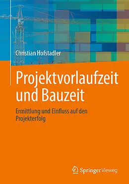 E-Book (pdf) Projektvorlaufzeit und Bauzeit von Christian Hofstadler