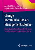 E-Book (pdf) Change Kommunikation als Managementaufgabe von Angela Bittner-Fesseler, Anja Krutzke, Kirsten Hermann