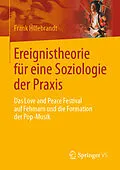 E-Book (pdf) Ereignistheorie für eine Soziologie der Praxis von Frank Hillebrandt