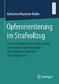 E-Book (pdf) Opferorientierung im Strafvollzug von Katharina Marianne Radke