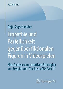 E-Book (pdf) Empathie und Parteilichkeit gegenüber fiktionalen Figuren in Videospielen von Anja Segschneider