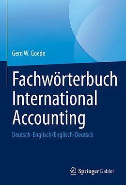 E-Book (pdf) Fachwörterbuch International Accounting von Gerd W. Goede