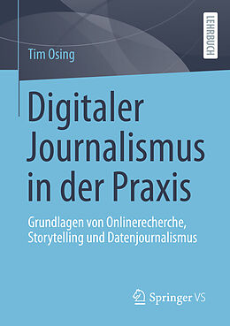 Kartonierter Einband Digitaler Journalismus in der Praxis von Tim Osing