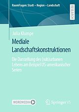 E-Book (pdf) Mediale Landschaftskonstruktionen von Julia Klumpe