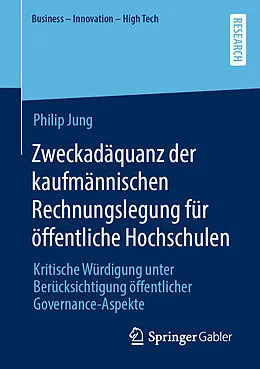 E-Book (pdf) Zweckadäquanz der kaufmännischen Rechnungslegung für öffentliche Hochschulen von Philip Jung