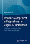 E-Book (pdf) Resilienz-Management in Unternehmen im langen 16. Jahrhundert von Markus A. Denzel
