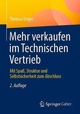 E-Book (pdf) Mehr verkaufen im Technischen Vertrieb von Thomas Unger