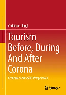 E-Book (pdf) Tourism before, during and after Corona von Christian J. Jäggi