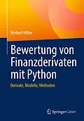 E-Book (pdf) Bewertung von Finanzderivaten mit Python von Norbert Hilber