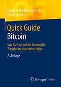 E-Book (pdf) Quick Guide Bitcoin von Quirin Graf Adelmann v. A., Derek Sheeler