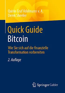 E-Book (pdf) Quick Guide Bitcoin von Quirin Graf Adelmann v. A., Derek Sheeler