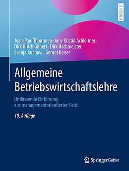 Fester Einband Allgemeine Betriebswirtschaftslehre von Jean-Paul Thommen, Ann-Kristin Achleitner, Dirk Ulrich Gilbert