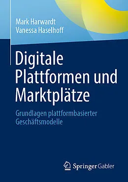 E-Book (pdf) Digitale Plattformen und Marktplätze von Mark Harwardt, Vanessa Haselhoff
