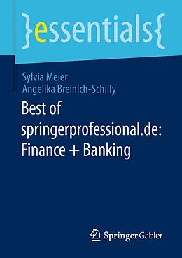 E-Book (pdf) Best of springerprofessional.de: Finance + Banking von Sylvia Meier, Angelika Breinich-Schilly