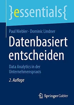 E-Book (pdf) Datenbasiert entscheiden von Paul Niebler, Dominic Lindner
