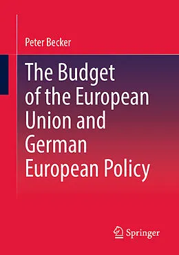 E-Book (pdf) The Budget of the European Union and German European Policy von Peter Becker