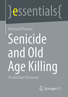 Couverture cartonnée Senicide and Old Age Killing de Raimund Pousset