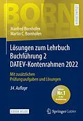 E-Book (pdf) Lösungen zum Lehrbuch Buchführung 2 DATEV-Kontenrahmen 2022 von Manfred Bornhofen, Martin C. Bornhofen