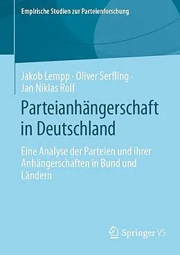 E-Book (pdf) Parteianhängerschaft in Deutschland von Jakob Lempp, Oliver Serfling, Jan Niklas Rolf