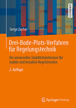 E-Book (pdf) Drei-Bode-Plots-Verfahren für Regelungstechnik von Serge Zacher