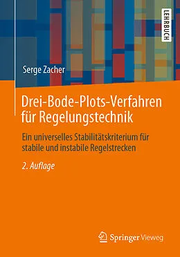 E-Book (pdf) Drei-Bode-Plots-Verfahren für Regelungstechnik von Serge Zacher