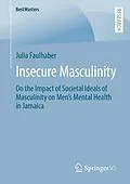 E-Book (pdf) Insecure Masculinity von Julia Faulhaber