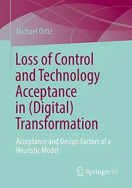 E-Book (pdf) Loss of Control and Technology Acceptance in (Digital) Transformation von Michael Ortiz