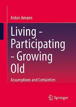 E-Book (pdf) Living - Participating - Growing Old von Anton Amann