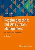 E-Book (pdf) Regelungstechnik mit Data Stream Management von Serge Zacher