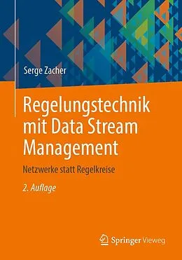 E-Book (pdf) Regelungstechnik mit Data Stream Management von Serge Zacher