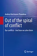 E-Book (pdf) Out of the spiral of conflict von Andrea Hartmann-Piraudeau