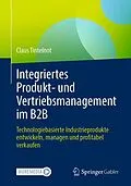 E-Book (pdf) Integriertes Produkt- und Vertriebsmanagement im B2B von Claus Tintelnot