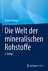 E-Book (pdf) Die Welt der mineralischen Rohstoffe von Günter Pilarsky