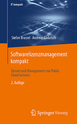 Kartonierter Einband Softwarelizenzmanagement kompakt von Stefan Brassel, Andreas Gadatsch