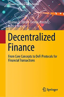 E-Book (pdf) Decentralized Finance von Thomas K. Birrer, Dennis Amstutz, Patrick Wenger