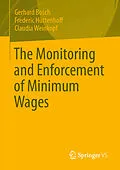 E-Book (pdf) The Monitoring and Enforcement of Minimum Wages von Gerhard Bosch, Frederic Hüttenhoff, Claudia Weinkopf