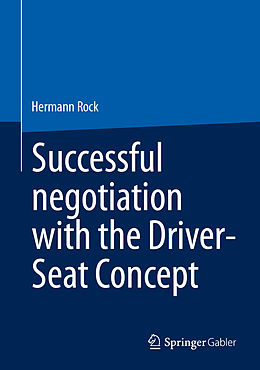 Livre Relié Successful negotiation with the Driver-Seat Concept de Hermann Rock