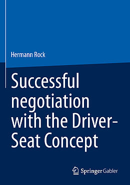 Couverture cartonnée Successful negotiation with the Driver-Seat Concept de Hermann Rock