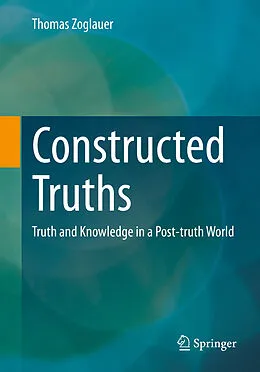 E-Book (pdf) Constructed Truths von Thomas Zoglauer