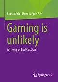 E-Book (pdf) Gaming is unlikely von Fabian Arlt, Hans-Jürgen Arlt