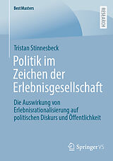 E-Book (pdf) Politik im Zeichen der Erlebnisgesellschaft von Tristan Stinnesbeck