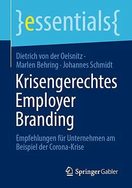 E-Book (pdf) Krisengerechtes Employer Branding von Dietrich von der Oelsnitz, Marlen Behring, Johannes Schmidt