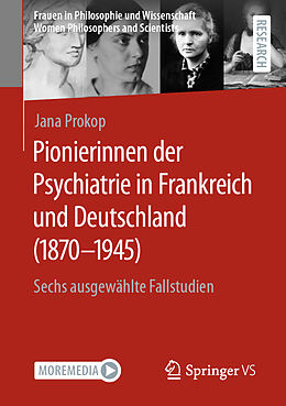 Kartonierter Einband Pionierinnen der Psychiatrie in Frankreich und Deutschland (1870  1945) von Jana Prokop