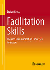 Couverture cartonnée Facilitation Skills de Stefan Gross