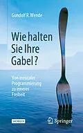 E-Book (pdf) Wie halten Sie Ihre Gabel? von Gundolf R. Wende