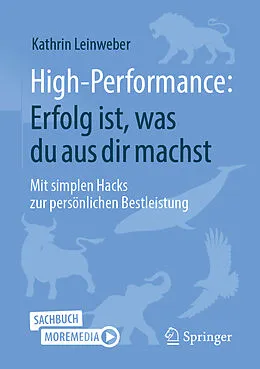 E-Book (pdf) High-Performance: Erfolg ist, was du aus dir machst von Kathrin Leinweber