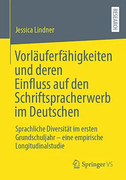 E-Book (pdf) Vorläuferfähigkeiten und deren Einfluss auf den Schriftspracherwerb im Deutschen von Jessica Lindner