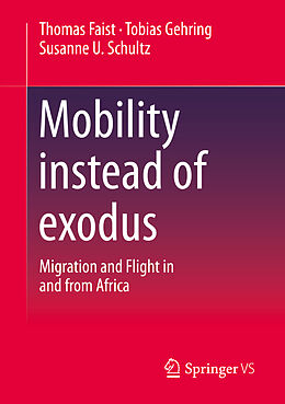 Couverture cartonnée Mobility instead of exodus de Thomas Faist, Susanne U. Schultz, Tobias Gehring